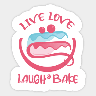 Live Love Laugh And Bake Sticker